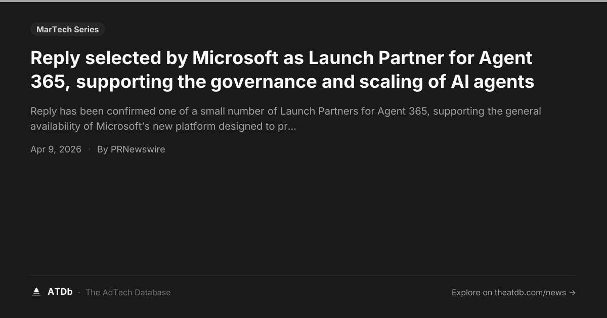 Reply selected by Microsoft as Launch Partner for Agent 365, supporting ...
