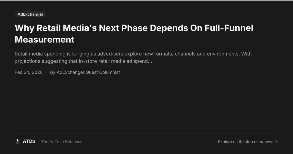 Why Retail Media’s Next Phase Depends On Full-Funnel Measurement | ATDb