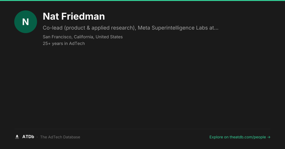 Nat Friedman — Co-lead (product & applied research), Meta ...
